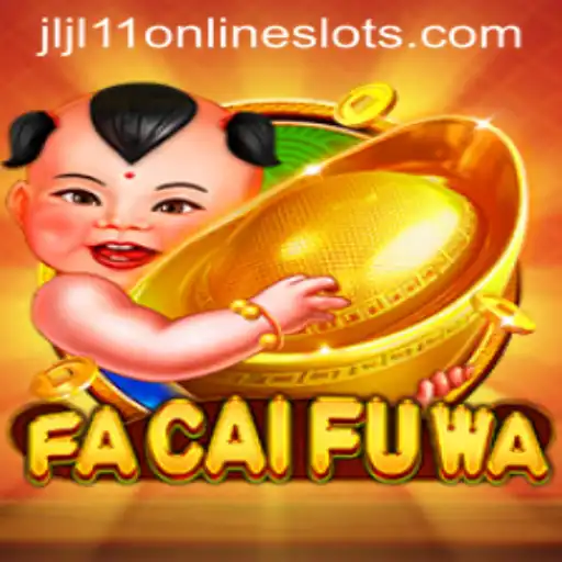 FaCaiFuWa: A New Era in Gaming with Jljl11